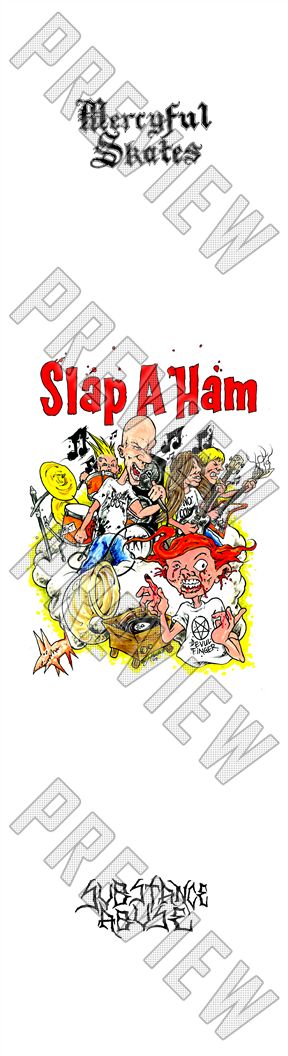 8-1/4 'SLAP A HAM' Deck 8-1/4 Skateboard Deck