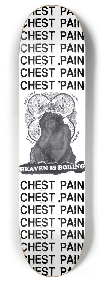 8" 'HEAVEN IS BORING' Deck