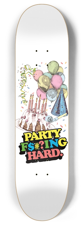 Party F$#?ing Hard