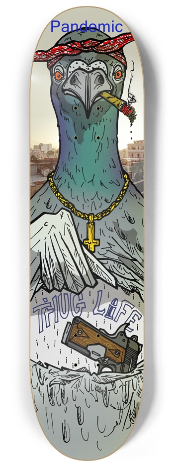 Pandemic Thug bird 8.25 deck
