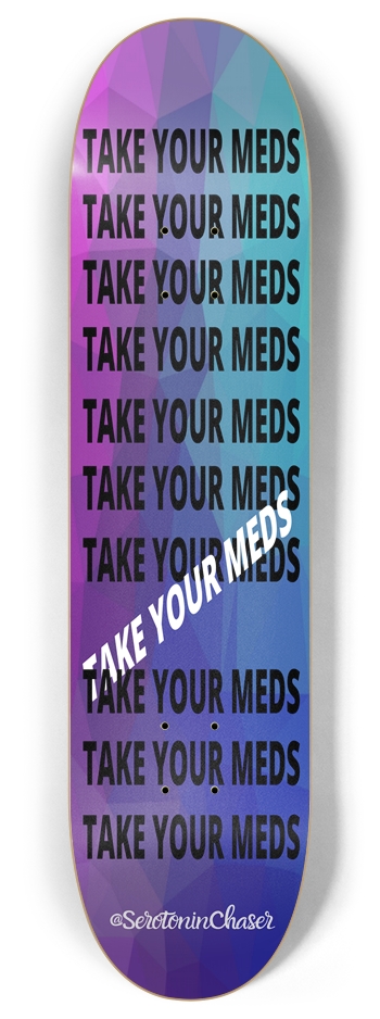 Take Your Meds 