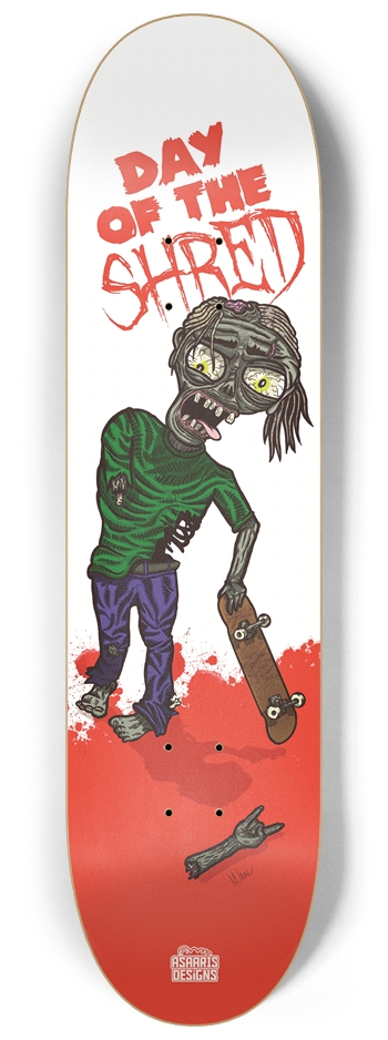 Day of the Shred 8.25"