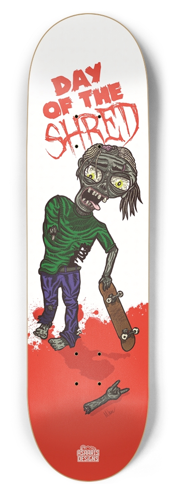 Day of the Shred 8.75"