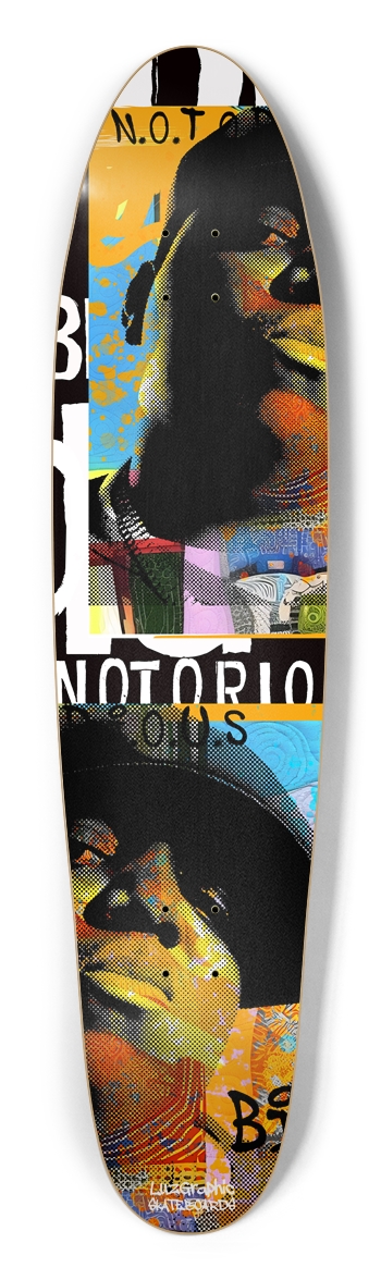 N.O.T.O.R.I.O.U.S  Longboard
