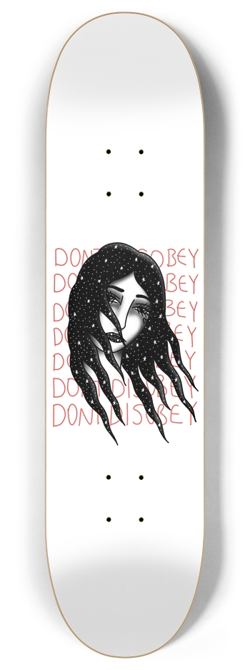 DONT DISOBEY Skateboard