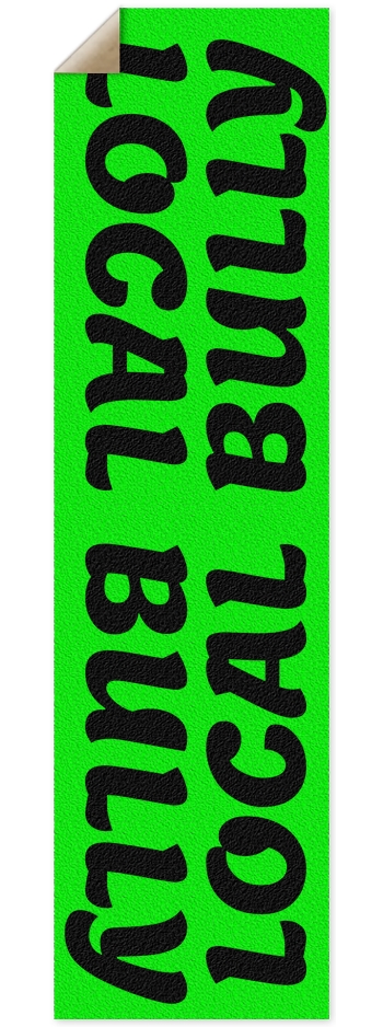 Local Bully Griptape