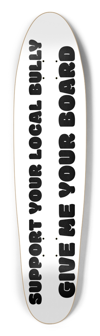 Give me your board