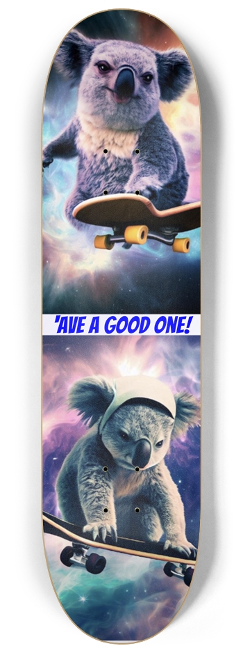 'ave a good one!