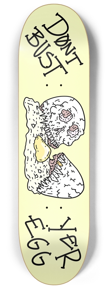 Dont Bust Yer Egg