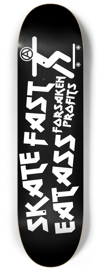 Skate Fast Eat Ass 8.25 x 32.25 In