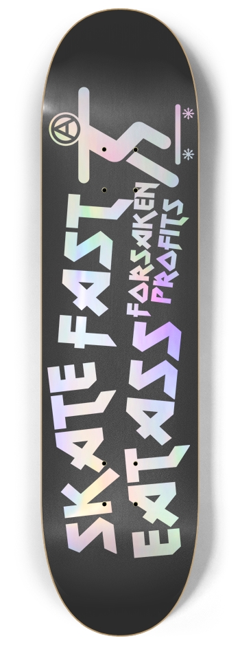  Holographic Skate Fast Eat Ass 8.25 x 32.25 In