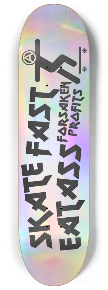 Holographic Skate Fast Eat Ass 8.25 x 32.25 In