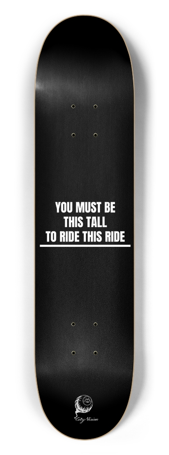 This Tall To Ride 7.50