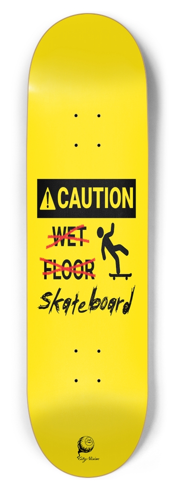 Caution Wet... Wait  8.75 8-3/4 Inch Skateboard