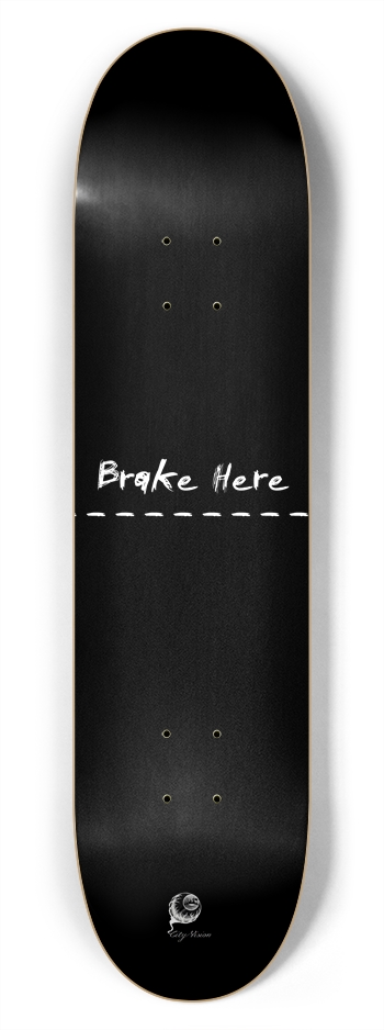 Brake Here Black 7.75