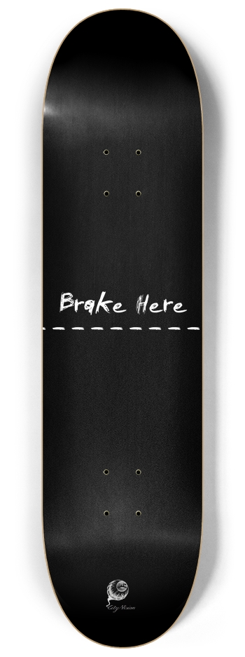 Brake Here Black 8.25