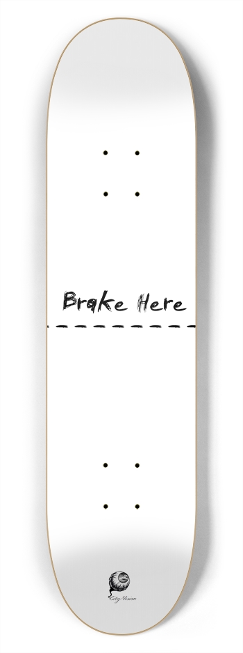 Brake Here White 7.75 7-3/4 Skateboard Deck 