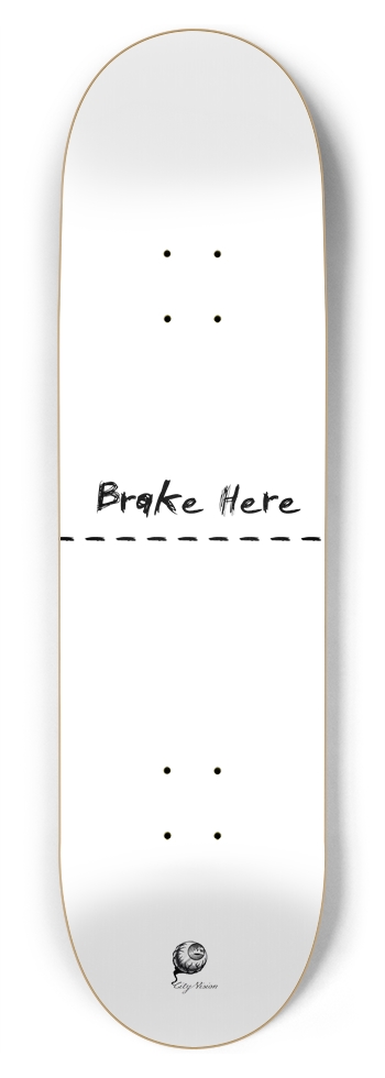 Brake Here White 8.75