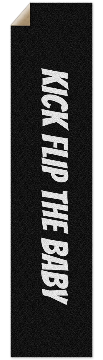 KICK FLIP THE BABY Griptape