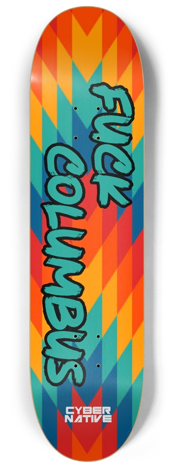 Fuck Columbus Blue - 8 1/4 Inch
