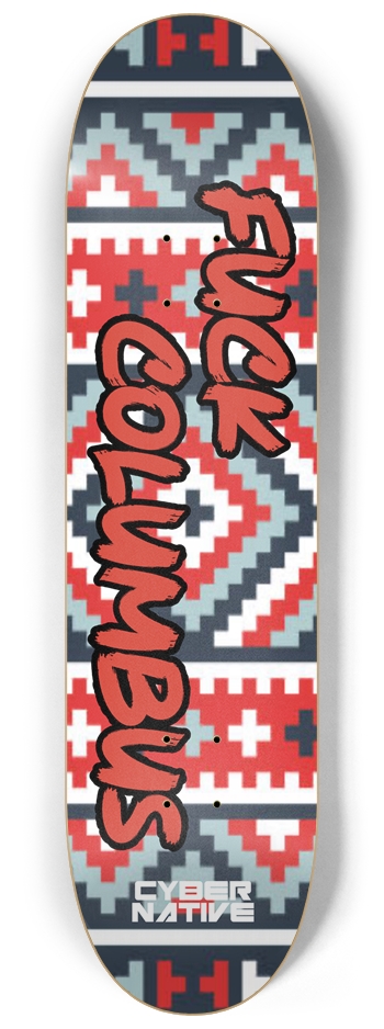 Fuck Columbus Red - 8 1/4 Inch