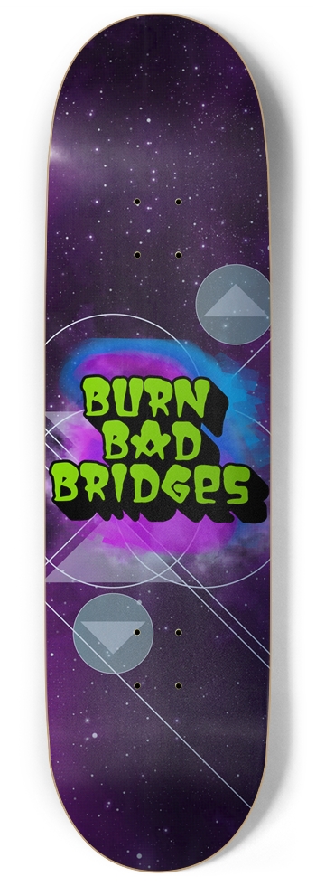 Burn Bad Bridges Deck