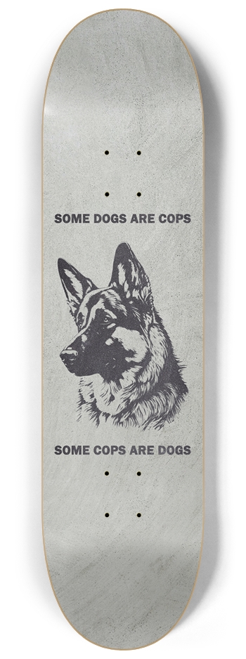Some Dogs Are Cops