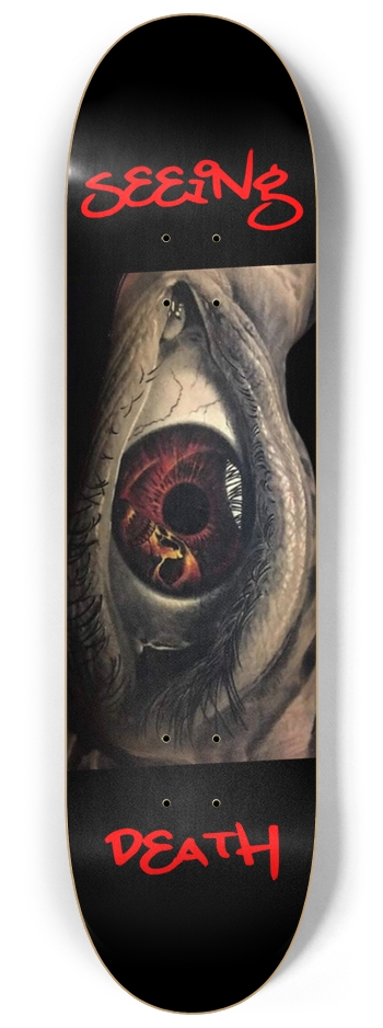 Seeing Death  8-1/4 Skateboard Deck