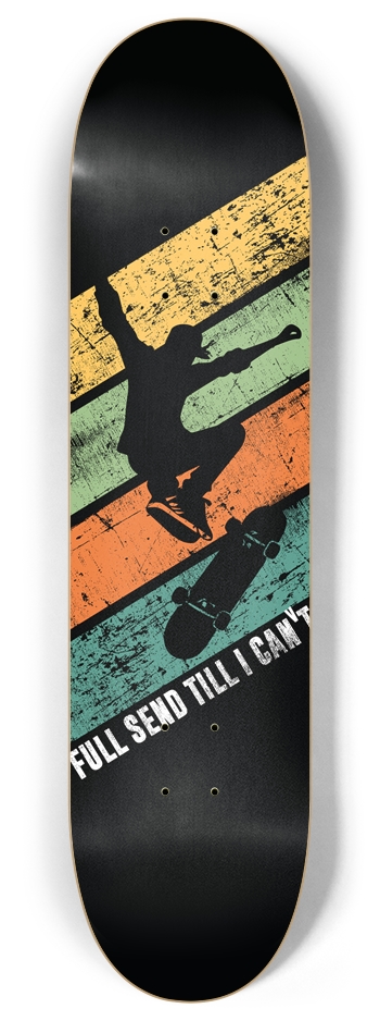 Full Send Till I Can't