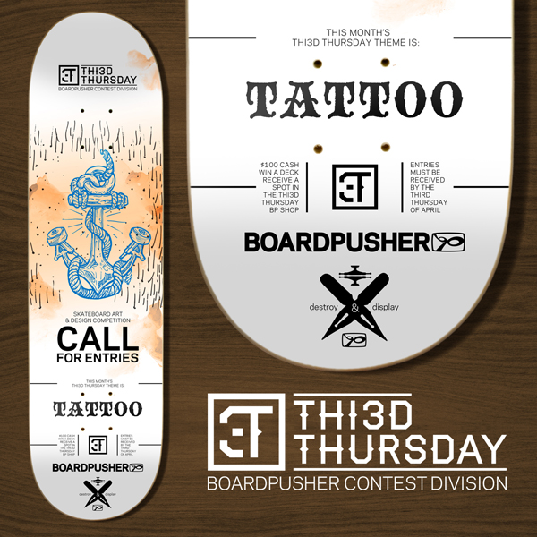 THI3D THURSDAY Skateboard Design Contest: Tattoo Art - Boardpusher Blog