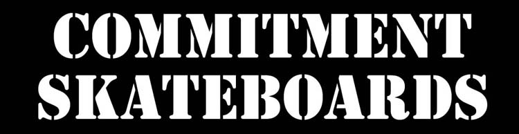 COMMITMENT SKATEBOARDS