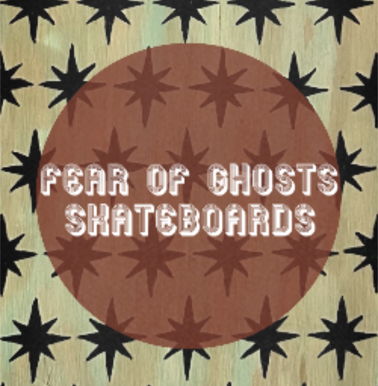 Fear Of Ghosts Skateboards